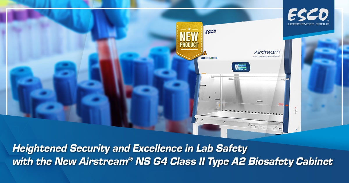 Heightened Security and Excellence in Lab Safety with the New Airstream® NS G4 Class II Type A2 Biosafety Cabinet